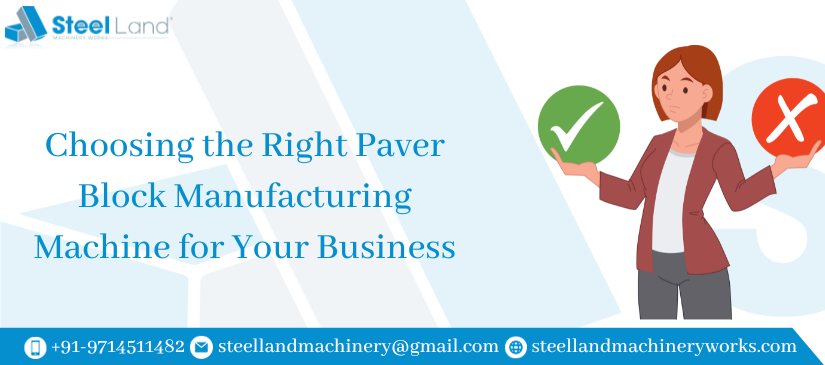 Choosing the Right Paver Block Manufacturing Machine for Your Business